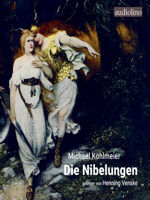 cover image of Die Nibelungen (ungekürzt)